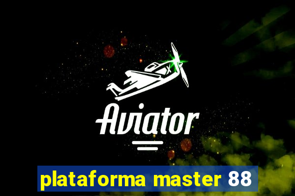 plataforma master 88